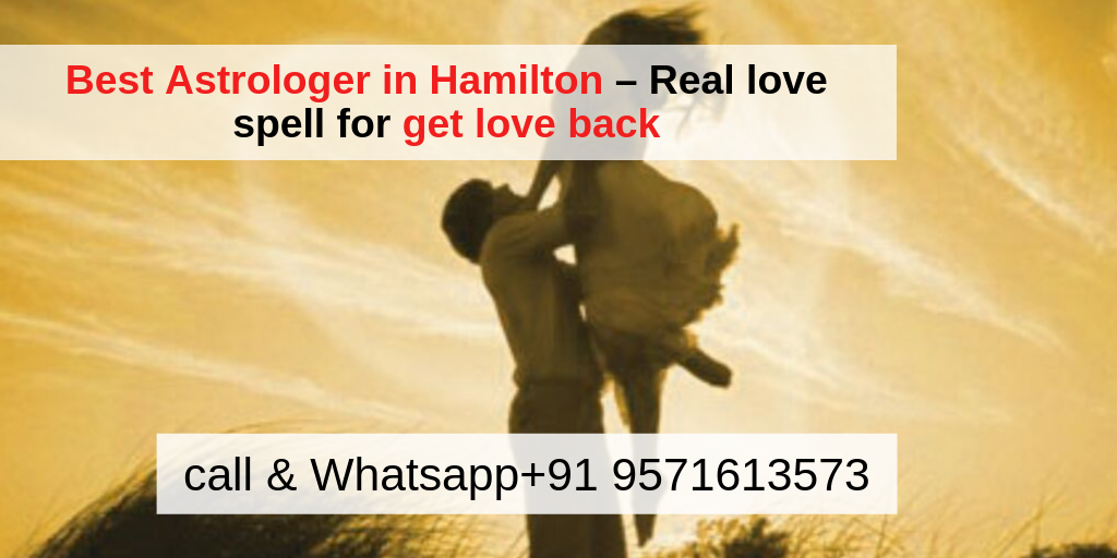 Real love spell for getting love back Astrologer in Hamilton +91 9571613573