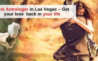 Get your love back in your life by Best Astrologer in Las Vegas +91 9571613573