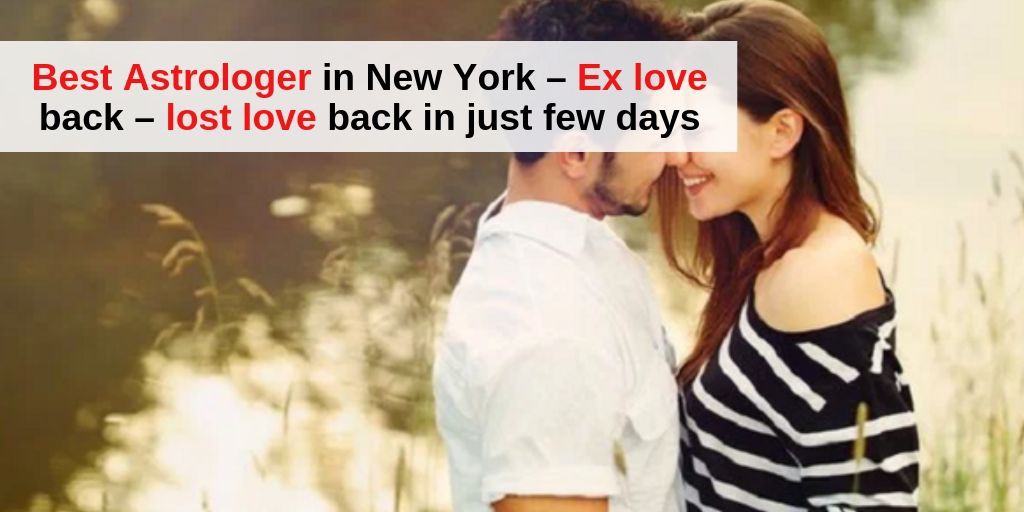 Ex love back Astrologer in New York +91 9571613573 call now