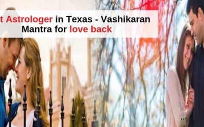 Love Vashikaran Specialist Astrologer in Texas – Lost love back specialist