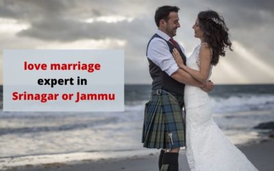 love marriage expert astrologer in Srinagar and Jammu Kashmir – Love Problem Solution