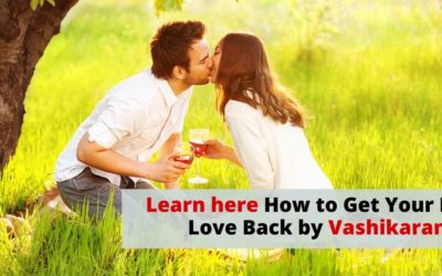 How to Get Your Lost Love Back by Vashikaran – Relationship tips
