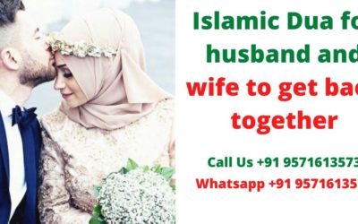 Islamic Dua for husband and wife to get back together – Love Astrologer Baba Ji