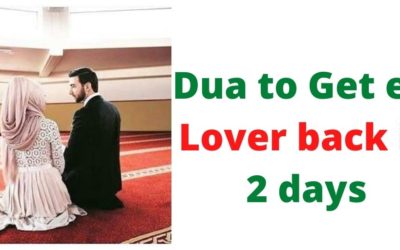 Dua to Get ex Lover back in 2 days