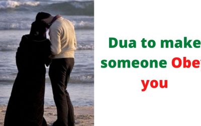 Most Effective Dua to make someone obey you – Islamic Dua & Wazifa