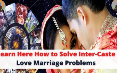 Learn Here How to Solve Inter-Caste Love Marriage Problems – Indian Vashikaran Guru