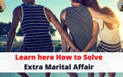 Learn here How to Solve Extra Marital Affair – Indian Vashikaran Guru