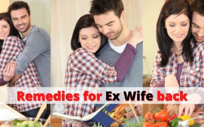 Remedies for ex Wife back – Indian Vashikaran Guru