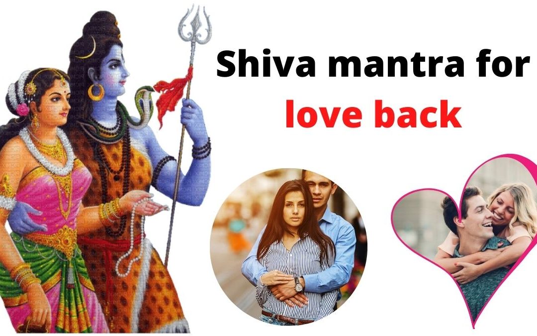 Shiva mantra for love back – Indian Vashikaran Guru