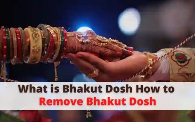 What is Bhakut Dosh How to Remove Bhakut Dosh – Indian Vashikaran Guru