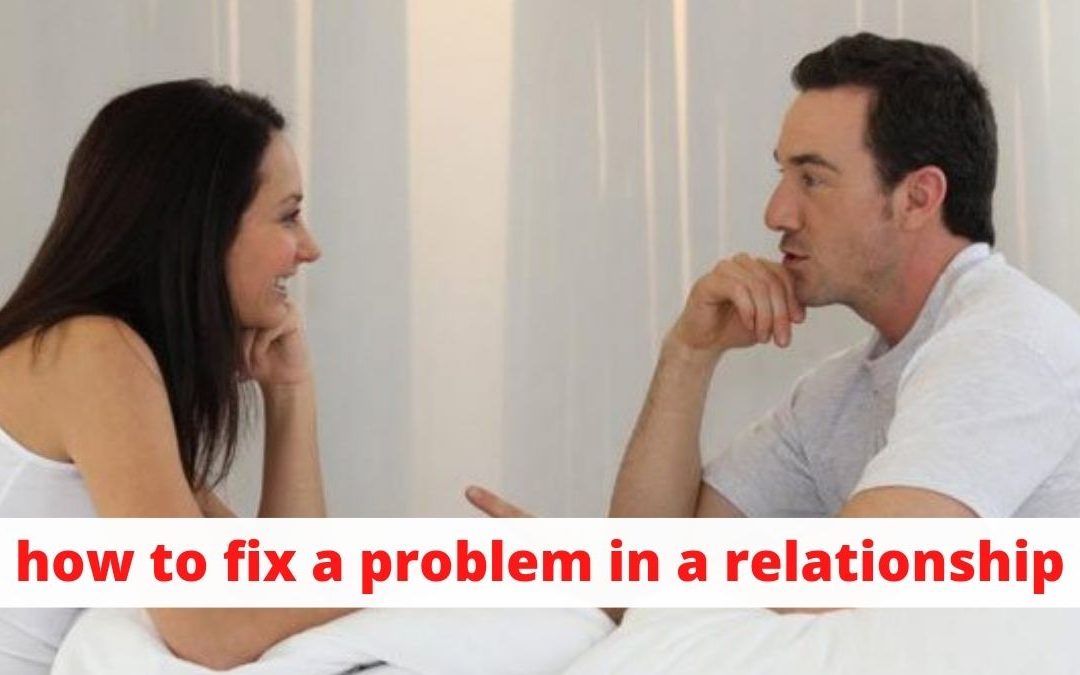 how to fix a problem in a relationship – Astrology Support