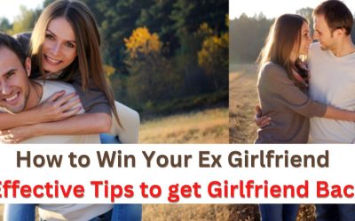 How to Win Your Ex Girlfriend – Effective Tips To Get Girlfriend Back – Indian Vashikaran Guru