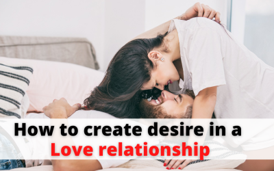 How To Create Desire In A Love Relationship – Indian Vashikaran Guru