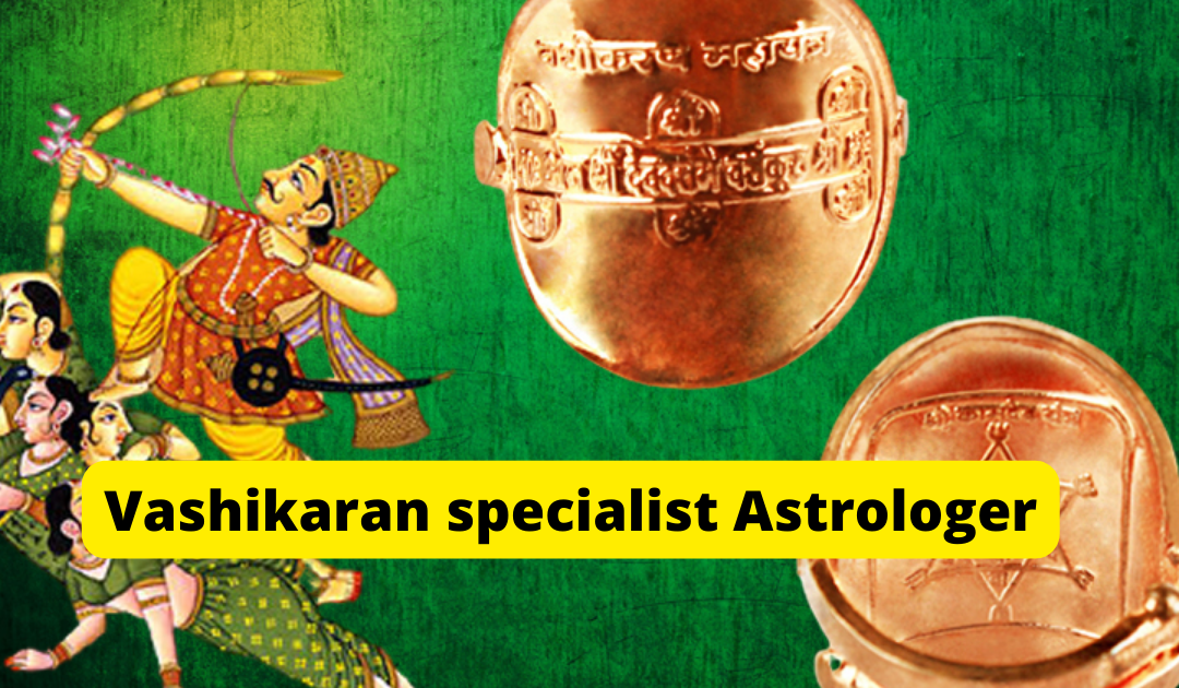 Vashikaran specialist Astrologer – Indian Vashikaran Guru