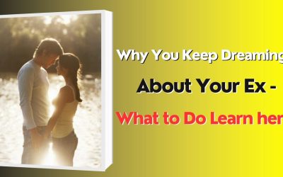 Why You Keep Dreaming About Your Ex – What to Do Learn here – Indian Guru ji