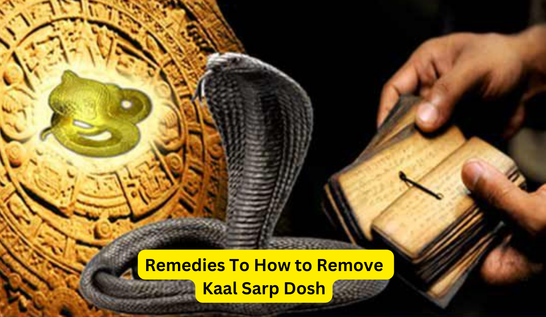 Remedies To How to Remove Kaal Sarp Dosh – Astrology Support